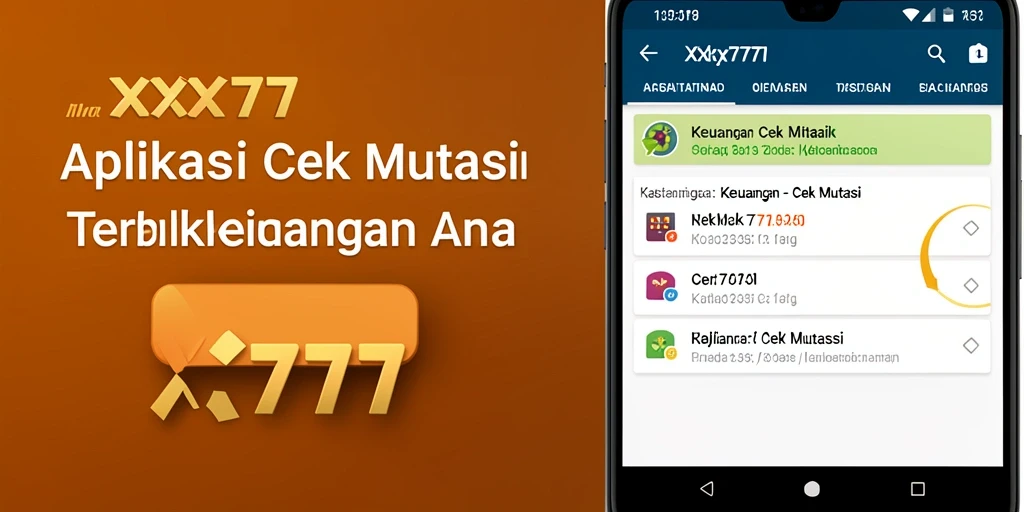 Antarmuka sederhana aplikasi Cek Mutasi XXX777 yang intuitif.